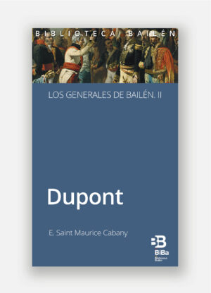 X-Los generales de Bailén: Dupont