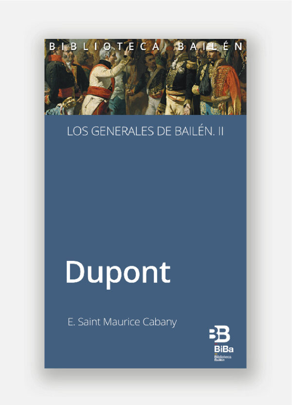 X-Los generales de Bailén: Dupont