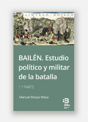 XVIII-Bailén Estudio político y militar de la batalla I