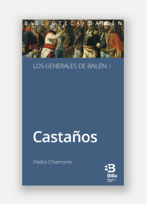 IX-Los generales de Bailén: Castaños