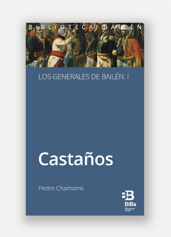 IX-Los generales de Bailén: Castaños